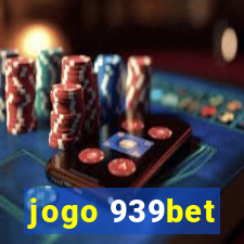 jogo 939bet